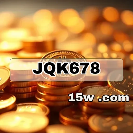 jqk678: O Melhor Destino para Jogadores que Buscam Segurança